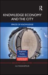 Knowledge Economy and the City : Spaces of Knowledge