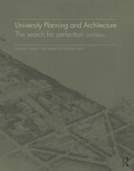 University Planning and Architecture : The Search for Perfection