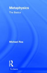 Metaphysics: the Basics