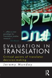 Evaluation in Translation : Critical Points of Translator Decision-Making
