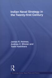 Indian Naval Strategy in the Twenty-First Century