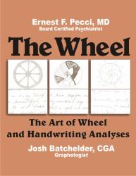 The Wheel : The Art of Wheel and Handwriting Analyses