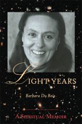 Light Years : A Spiritual Memoir