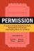 Permission : A Guide to Generating More Ideas, Being More of Yourself and Having More Fun at Work