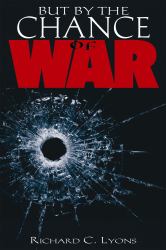 But by the Chance of War