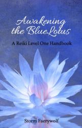 Awakening the BlueLotus : A Reiki Level One Handbook