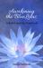 Awakening the BlueLotus : A Reiki Level One Handbook