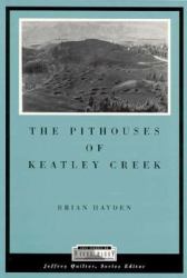 The Pithouses of Keatley Creek