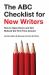 The ABC Checklist for New Writers : How to Open Doors and Get Noticed the First Time Around