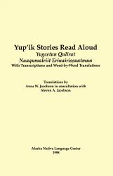 Yup'ik Stories Read Aloud : Yugcetun Qulirat Naaqumalriit Erinairissuutmun
