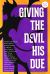 Giving the Devil His Due: Special Edition Giving the Devil His Due: Special Edition
