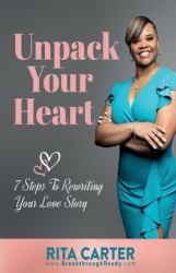 Unpack Your Heart : 7 Steps to Rewriting Your Love Story