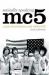 MC5 : Sonically Speaking - A Tale of Revolution and Rock