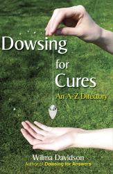 Dowsing for Cures : An A-Z Directory