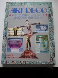 Art Deco an Illustrated Guide to the Decorative Style 1920-1940