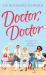 Doctor Doctor : Incredible True Tales from a GP's Surgery