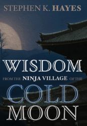 Wisdom from the Ninja Village of the Cold Moon