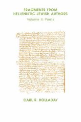 Fragments from Hellenistic Jewish Authors : Poets