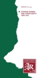 Chinese Women and Christianity 1860-1927