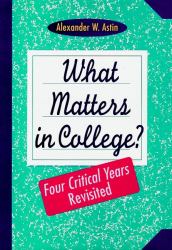 What Matters in College?