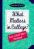What Matters in College?