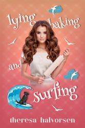 Lying, Baking, and Surfing : A Baking Romcom