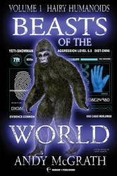 Hairy Humanoids : Beasts of the World Volume 1