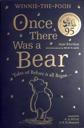 Winnie-The-Pooh: Once There Was a Bear (the Official 95th Anniversary Prequel) : Tales of Before It All Began ...