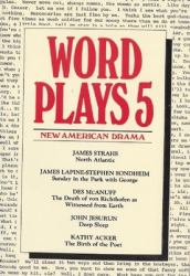 Wordplays Five : New American Drama