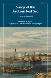 Songs of the Arabian Red Sea : A Cultural History