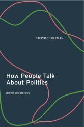 How People Talk about Politics : Brexit and Beyond