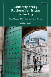 Contemporary Rationalist Islam in Turkey : The Religious Opposition to Sunni Revival