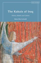 The Kakais of Iraq : History, Beliefs and Culture