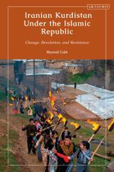 Iranian Kurdistan under the Islamic Republic : Change, Revolution, and Resistance