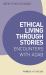 Ethical Living Through Stories : Encounters with Adab