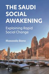 The Saudi Social Awakening : Explaining Rapid Social Change