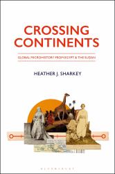 Crossing Continents : Global Microhistory from Egypt and the Sudan