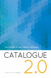Catalogue 2.0 : The Future of the Library Catalogue