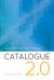 Catalogue 2.0 : The Future of the Library Catalogue Catalogue 2.0 : The Future of the Library Catalogue