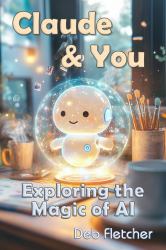 Claude & You : Exploring the Magic of AI
