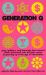 Generation Q : Gays, Lesbians and Bisexuals Born Around 1969's Stonewall Riots Tell Their Stories of Growing up in the Age of Information