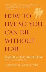 How to Live So You Can Die Without Fear