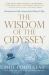 The Wisdom of the Odyssey : Twenty-Four Life Lessons from Homer's Epic