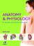 Anatomy and Physiology : For Beauty and Complementary Therapies