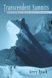 Transcendent Summits : One Climber's Route to Self-Discovery