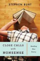Close Calls with Nonsense : Reading New Poetry