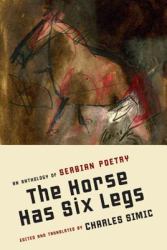 The Horse Has Six Legs : An Anthology of Serbian Poetry
