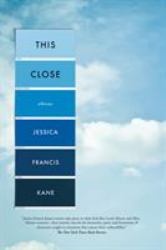 This Close : Stories