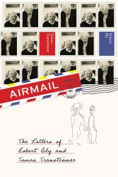 Airmail : The Letters of Robert Bly and Tomas Transtromer