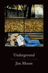 Underground : New and Selected Poems